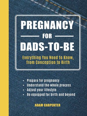 cover image of Pregnancy for Dads-to-Be: Everything You Need to Know, from Conception to Birth